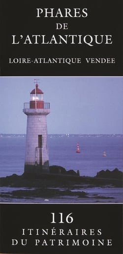 Phares de l'Atlantique : Loire-Atlantique, Vendée