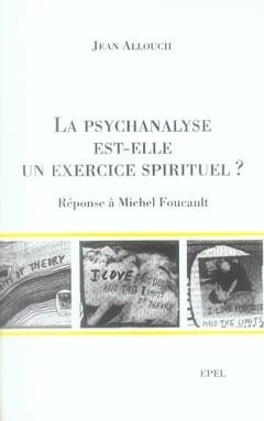 La psychanalyse est-elle un exercice spirituel ? réponse à michel foucault
