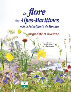 Flore des Alpes-Maritimes et de la Principauté de Monaco - originalité et diversité