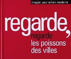 Regarde, regarde les poissons des villes