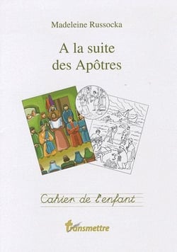 À la suite des apôtres - cahier de l'enfant