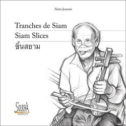 Tranches de Siam / Siam Slices