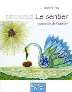 Le sentier - poussière de l'étoile - un chemin de vie qui parle à l'âme