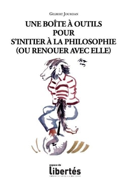 Une boîte à outils pour s'initier à la philosophie (ou renouer avec elle)