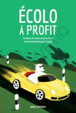 Écolo à profit - comment j'ai sauvé un ours polaire et économisé beaucoup d'argent