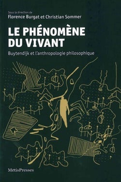 Le phénomène du vivant - Buytendijk et l'anthropologie philosophique