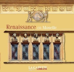 Renaissance en Moselle