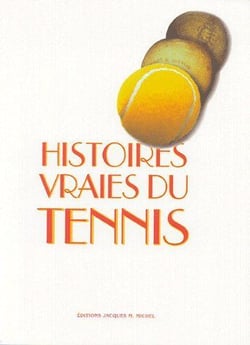 Histoires vraies du tennis