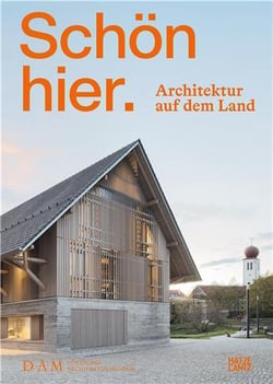 Schön hier : architektur auf dem land