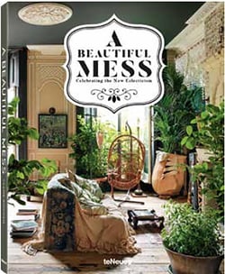 A beautiful mess - celebrating the new eclectism