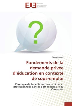 Fondements de la demande privee d education en contexte de sous-emploi