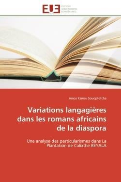 Variations langagieres dans les romans africains de la diaspora - une analyse des particularismes da