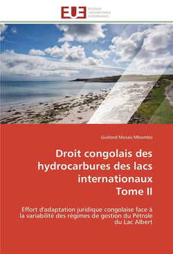 Droit congolais des hydrocarbures des lacs internationaux  tome ii