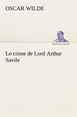 Le crime de lord arthur savile