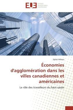 Economies d'agglomeration dans les villes canadiennes et americaines - le role des travailleurs du h