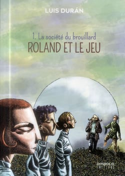 Roland et le jeu t.1 - la société du brouillard
