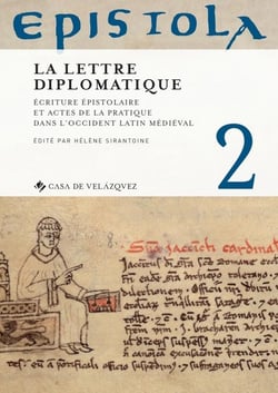 Epistola 2 : la lettre diplomatique - écriture épistolaire et actes de la pratique dans l'Occident latin médiéval