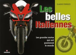 Les belles Italiennes - les grandes motos qui ont passionné le monde
