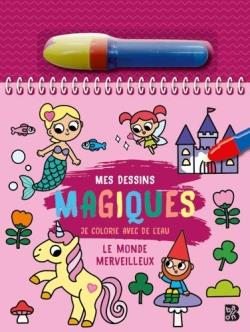 Mes dessins magiques - Le monde merveilleux