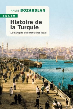Histoire de la Turquie - de l'Empire ottoman à nos jours