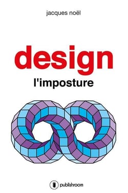 Design - l'imposture