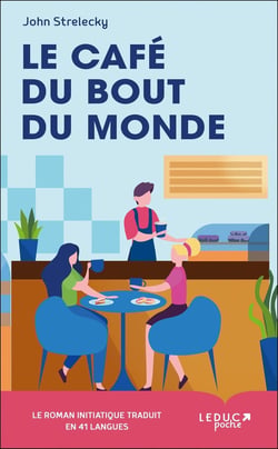 Le café du bout du monde - le roman initiatique traduit en 41 langues
