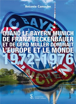 Quand le bayern munich de franz beckenbauer et de gerd muller dominait l'europe et le monde 72-76