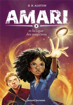 Amari Tome 2 : Amari et la ligue des magiciens