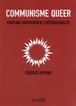 Communisme queer : pour une subversion de l'hétérosexualité
