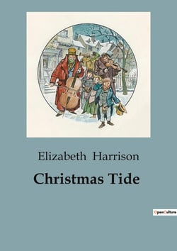 Christmas Tide : Exploring the Spirit of Christmas through Children's Play and Giving