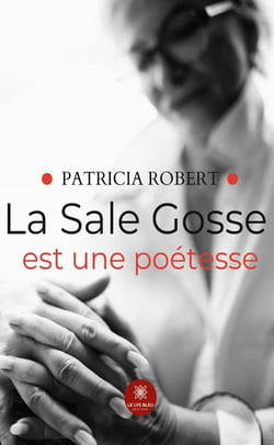 La Sale Gosse est une poétesse