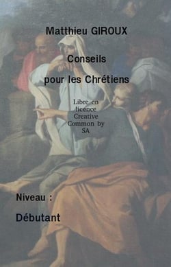 Conseils pour les Chrétiens : Nouvelle Édition