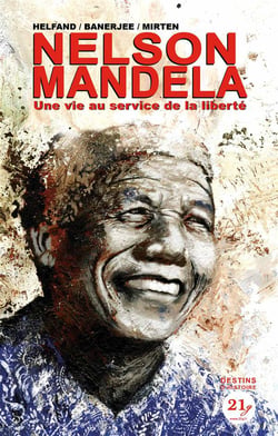 Nelson mandela - une vie au service de la liberté