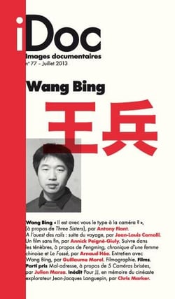 IMAGES DOCUMENTAIRES N° 77 -  Wang Bing - JUIN 2013