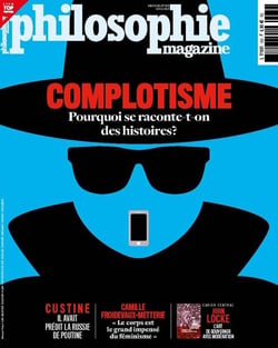 Philosophie magazine n.169 : Complotisme : Pourquoi se raconte-t-on des histoires ?