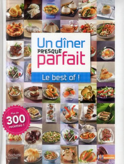 Un dîner presque parfait - le best of !