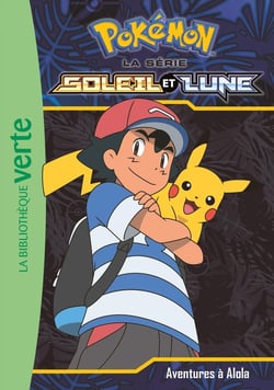 Pokémon Soleil et Lune, Tome 01 - Aventures à Alola !