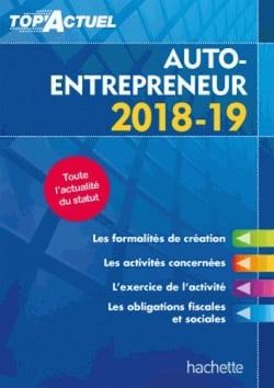 Top'actuel : auto-entrepreneur (édition 2018/2019)