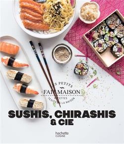 Sushis, chirashis & cie