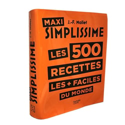 Simplissime : maxi - les 500 recettes les + faciles du monde
