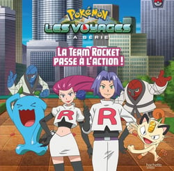 Pokémon - les voyages Tome 9 : la team Rocket passe à l'action !