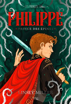 Les Princes Tome 2 : Philippe, prince des épines