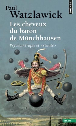 Les Cheveux du Baron de Münchhausen : Psychothérapie et "réalité"