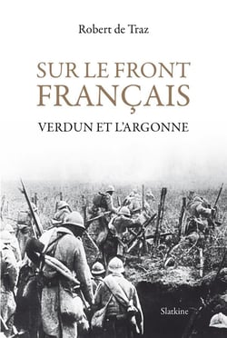 Sur le front français - Verdun et l'Argonne