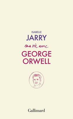 Ma vie avec George Orwell