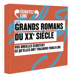 Sélection Grands romans du XXe siècle : Vos oreilles écoutent ce qu'elles ont toujours voulu lire