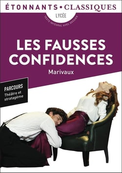 Les Fausses Confidences - 1ère générale - Parcours théâtre et stratagème - BAC 2024 (édition 2023)
