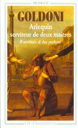 Arlequin serviteur de deux maîtres / Il servitore di due padroni