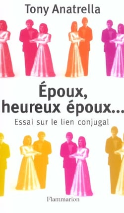 Époux, heureux époux... : Essai sur le lien conjugal