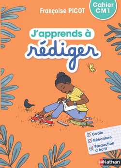APPRENDRE A REDIGER : mon année de français - cahier j'apprends à rédiger - CM1 (édition 2020)